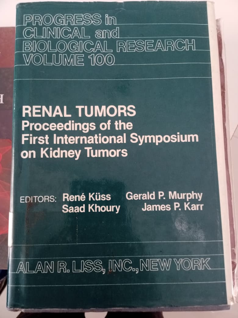 Renal Tumors: Proceedings Of The First International Symposium On Kidney Tumors