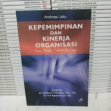 Kepemimpinan Dan Kinerja Organisasi Isu, Teori  , Dan Solusi
