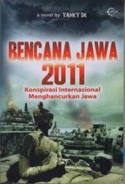 Bencana Jawa 2011 ( Konspirasi Internasional Menghancurkan Jawa )