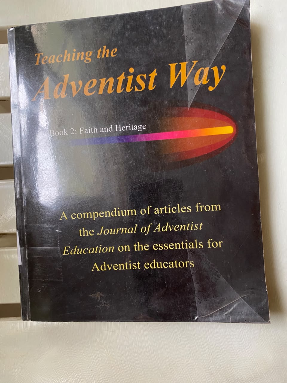 Teaching the Adventist Way Book 2