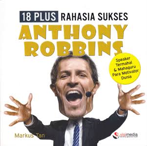 18 Plus Rahasia Sukses Anthony Robbins