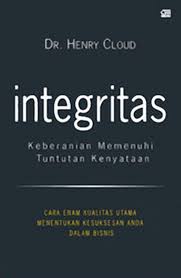 Integritas Keberanian Memenuhi Tuntutan Kenyataan