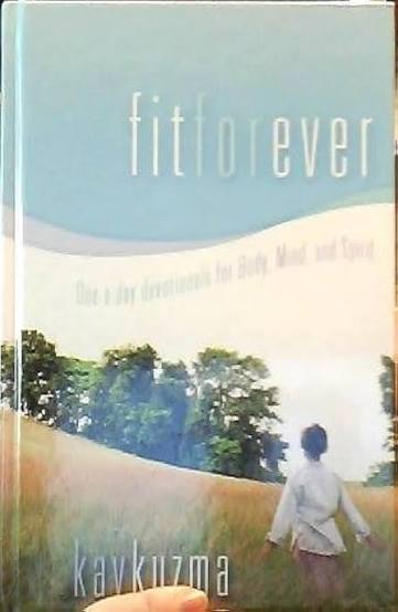 Fitforever One Day Devotionals For body,Mind,And Spirit