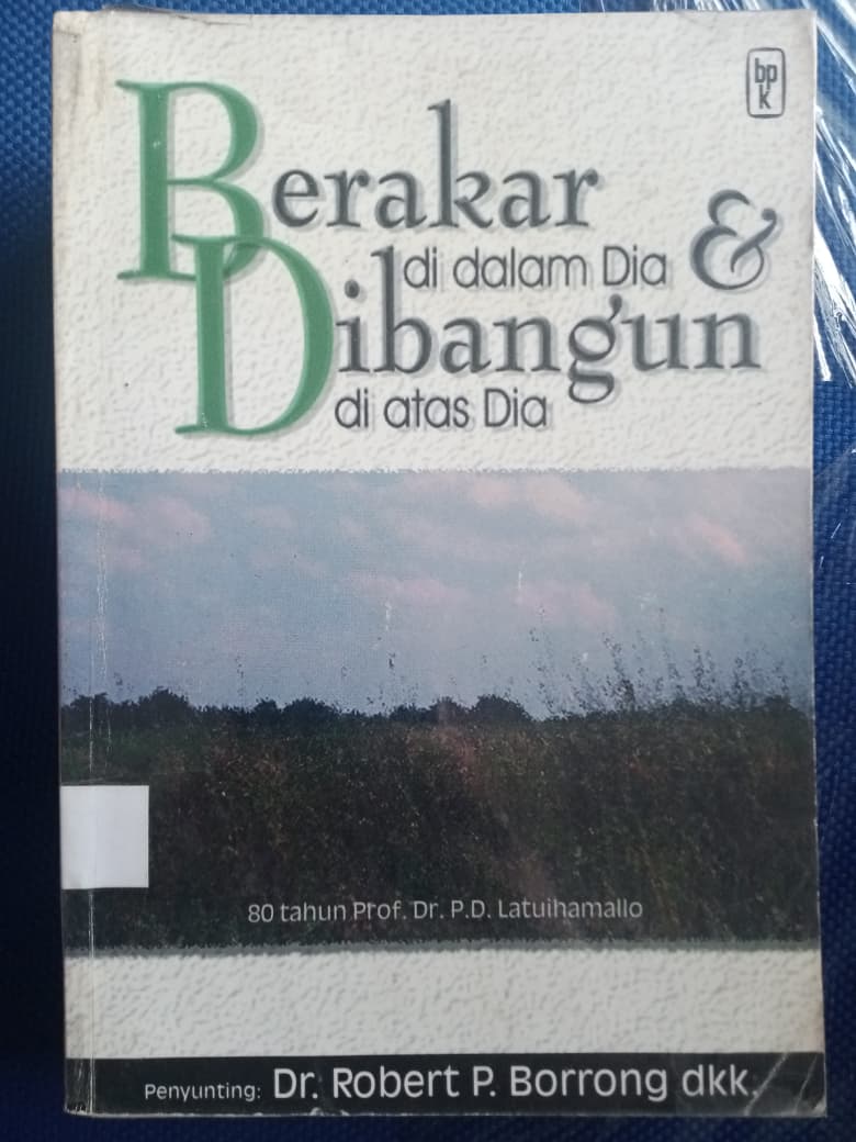 Berakar Di Dalam Dia & Dibangun Di Atas Dia