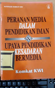 Peran Media Dalam Pendidikan Iman & Upaya Pendidikan Kesadaran Bermedia