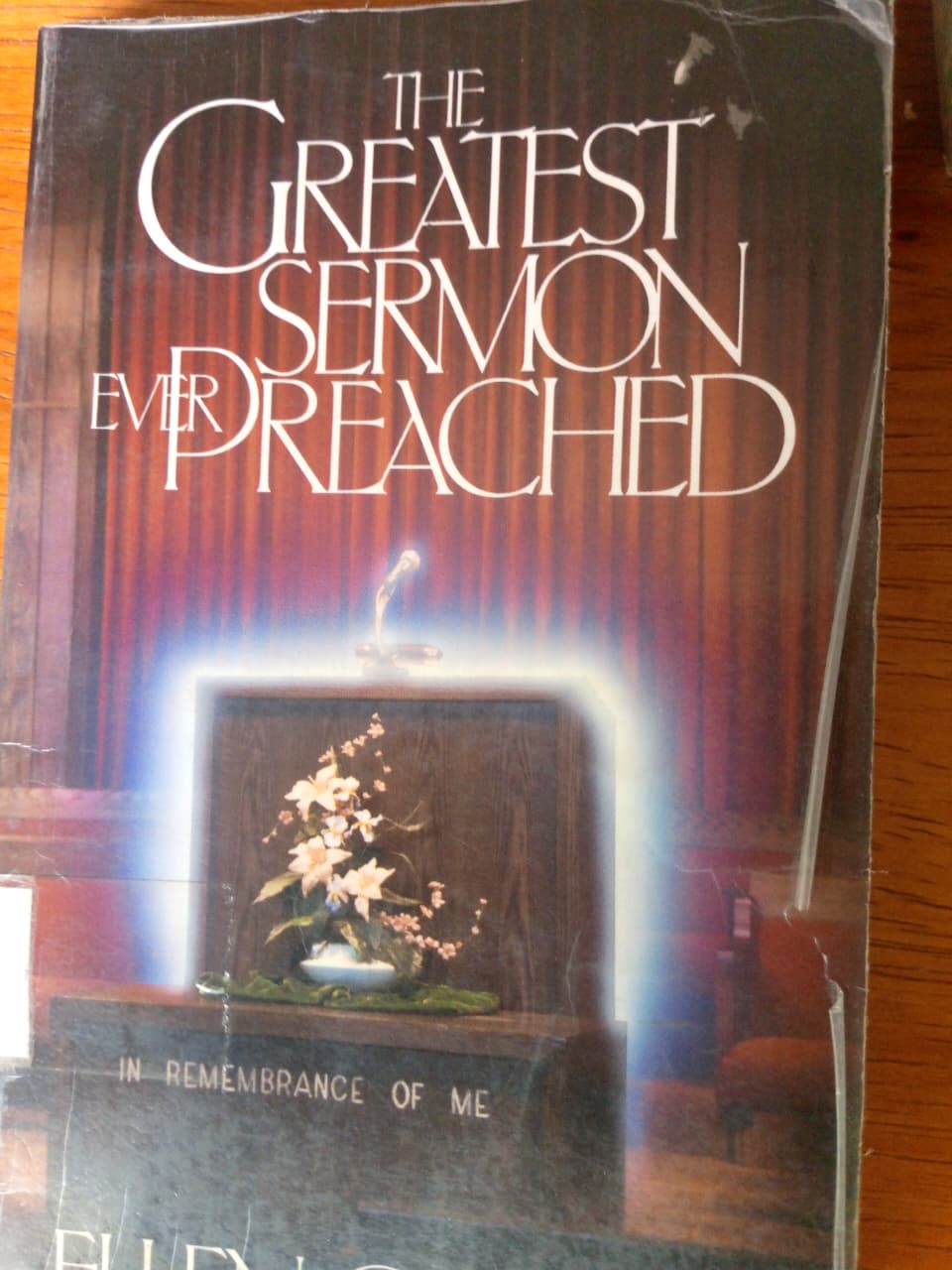 The Greattest Sermon Ever  Preached