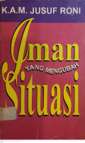 Iman Yang Mengubah Situasi