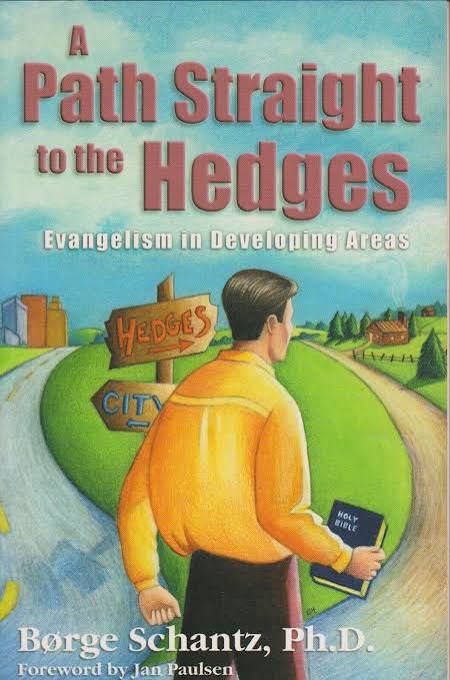 A Path Straight to the Hedges ( Evangelism in Developing Areas )