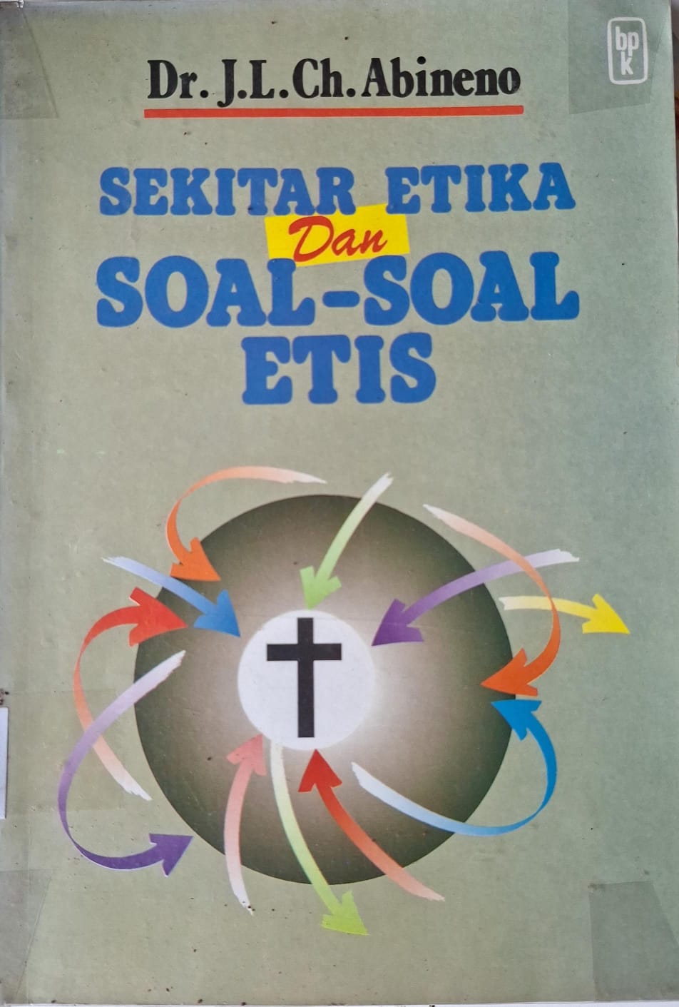Sekitar Etika dan Soal-Soal Etis