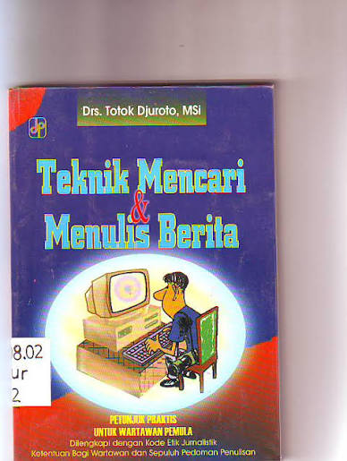 Teknik Mencari & Menulis Berita